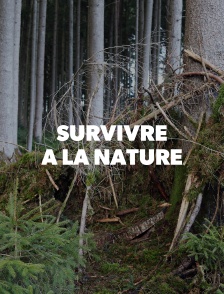 SURVIVRE A LA NATURE