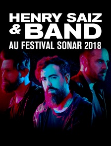 Henry Saiz & Band au festival Sónar 2018