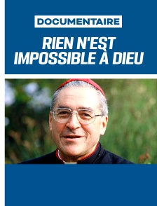 Rien n'est impossible à Dieu
