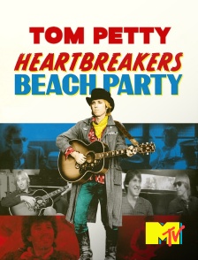 MTV - Tom Petty : Heartbreakers Beach Party