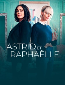 Astrid et Raphaëlle