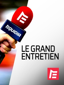 Le grand entretien