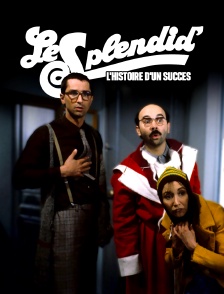 Le Splendid : l'histoire d'un succès