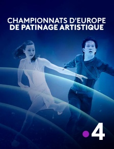 France 4 - Patinage artistique : Championnats d'Europe