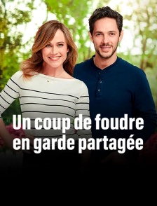 Un coup de foudre en garde partagée