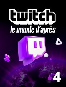 Twitch le monde d'après