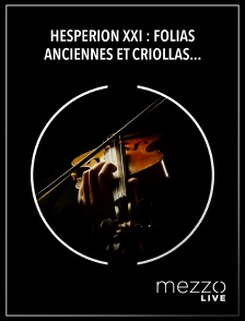 Mezzo Live HD - Hespèrion XXI : Folias anciennes et criollas de l'Ancien au Nouveau Monde
