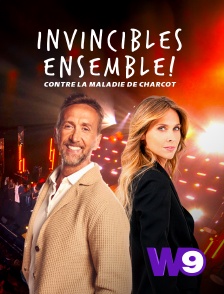 W9 - Invincibles ensemble ! Contre la maladie de Charcot