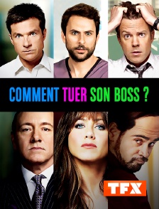 TFX - Comment tuer son boss ?
