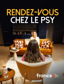france.tv - Rendez-vous chez le psy