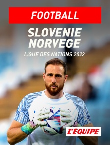 L'Equipe - Football - Ligue des Nations UEFA : Slovénie / Norvège