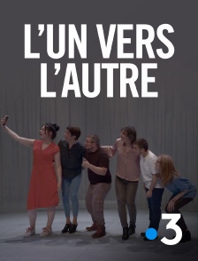 France 3 - L'un vers l'autre