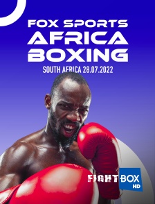 FightBox - Fox Sports Africa Boxing, South Africa, 28.07.2022