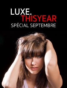 Luxe.Thisyear «Spécial Septembre»