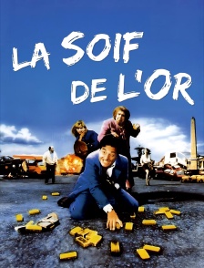 La soif de l'or