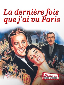 Drive-in Movie Channel - La dernière fois que j'ai vu Paris