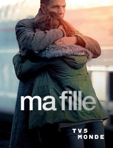 TV5MONDE - Ma fille
