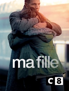 C8 - Ma fille