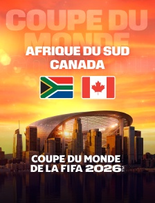 Afrique du Sud / Canada  : 16e de finale de Coupe du monde FIFA 2026 - Football