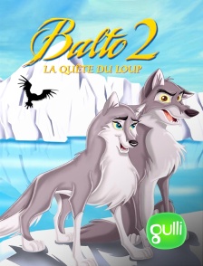 Gulli - Balto 2, la quête du loup