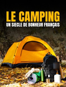 Le camping, un siècle de bonheur français