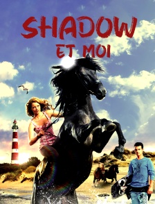 Shadow et moi
