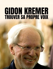 Gidon Kremer, trouver sa propre voix
