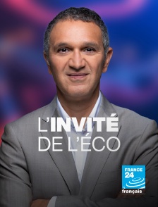 France 24 - L'invité de l'économie