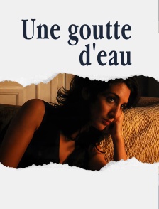 Une goutte d'eau