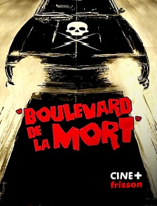 CINE+ Frisson - Boulevard de la mort