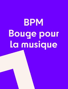 BPM : Bouge pour la musique