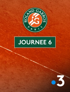 France 3 - Tennis - Roland-Garros 2025 : Journée 6