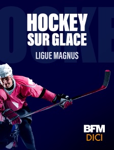 BFM Dici Haute-Provence - Hockey sur glace : Ligue Magnus