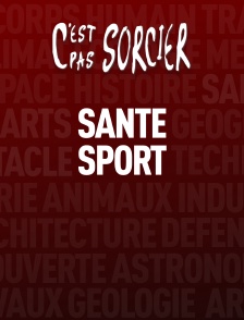 C'est pas sorcier : Santé et Sport