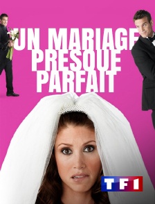 Un mariage presque parfait