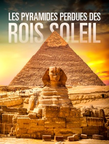 Les pyramides perdues des Rois soleil