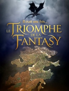 Il était une fois... le triomphe de la Fantasy