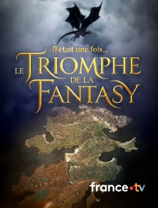france.tv - Il était une fois... le triomphe de la Fantasy en replay