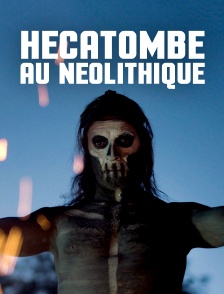 Hécatombe au néolithique