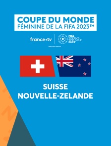 Football - Coupe du monde féminine 2023 : Suisse / Nouvelle-Zélande