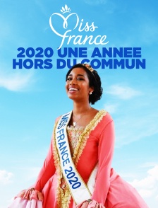Miss France 2020: Une année hors du commun