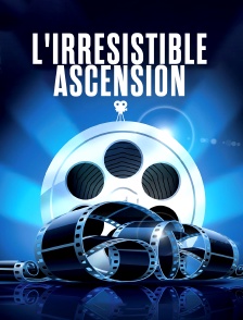 L'irrésistible ascension