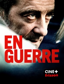 CINE+ Frisson - En guerre