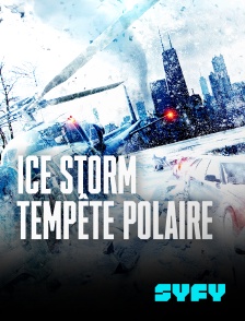 SYFY - Ice Storm: Tempête Polaire