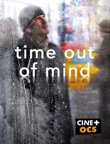 CINÉ Cinéma - Time out of mind