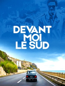 Devant moi le Sud