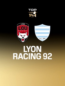 Rugby - Top 14 : Lyon / Racing 92