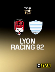 CSTAR - Rugby - Top 14 : Lyon / Racing 92