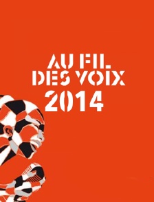 Au Fil des Voix 2014