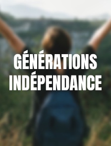 Générations indépendance